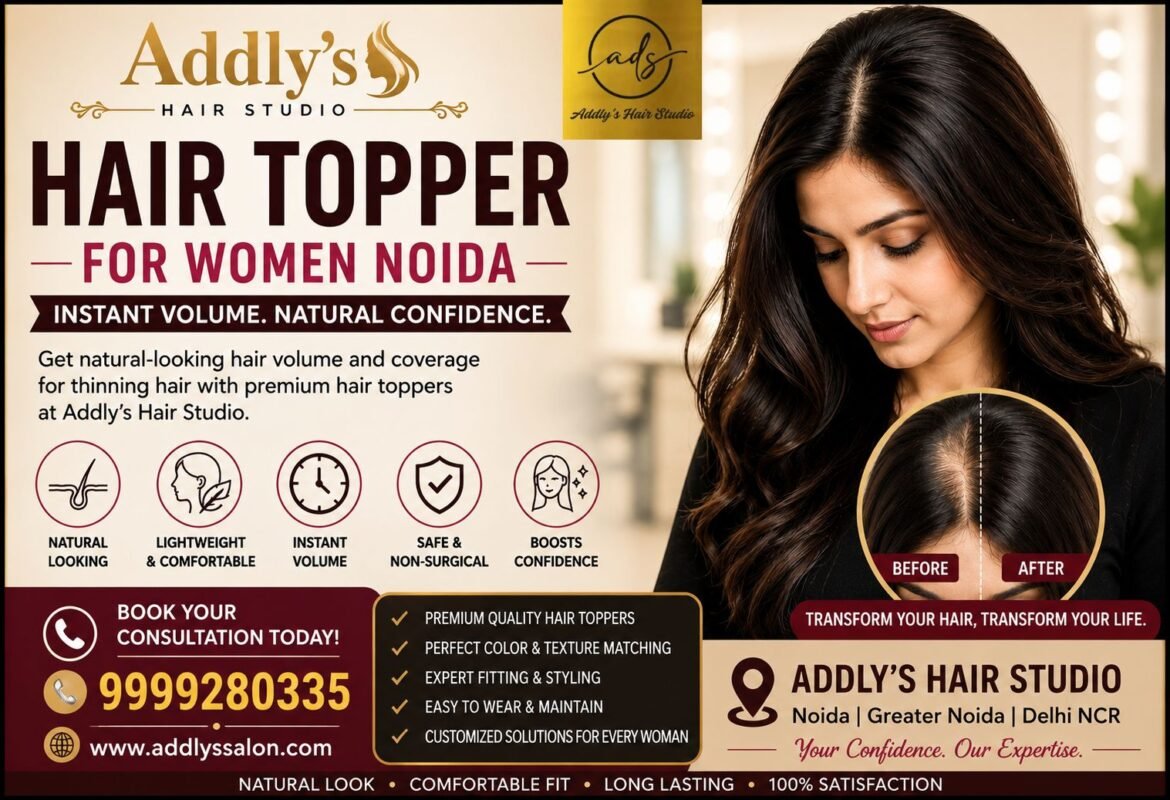 Hair Topper for Women Noida at Addly's Hair Studio featuring a premium blonde human hair topper, natural hair volume enhancement, before and after transformation, and customized hair solutions for women experiencing hair thinning.