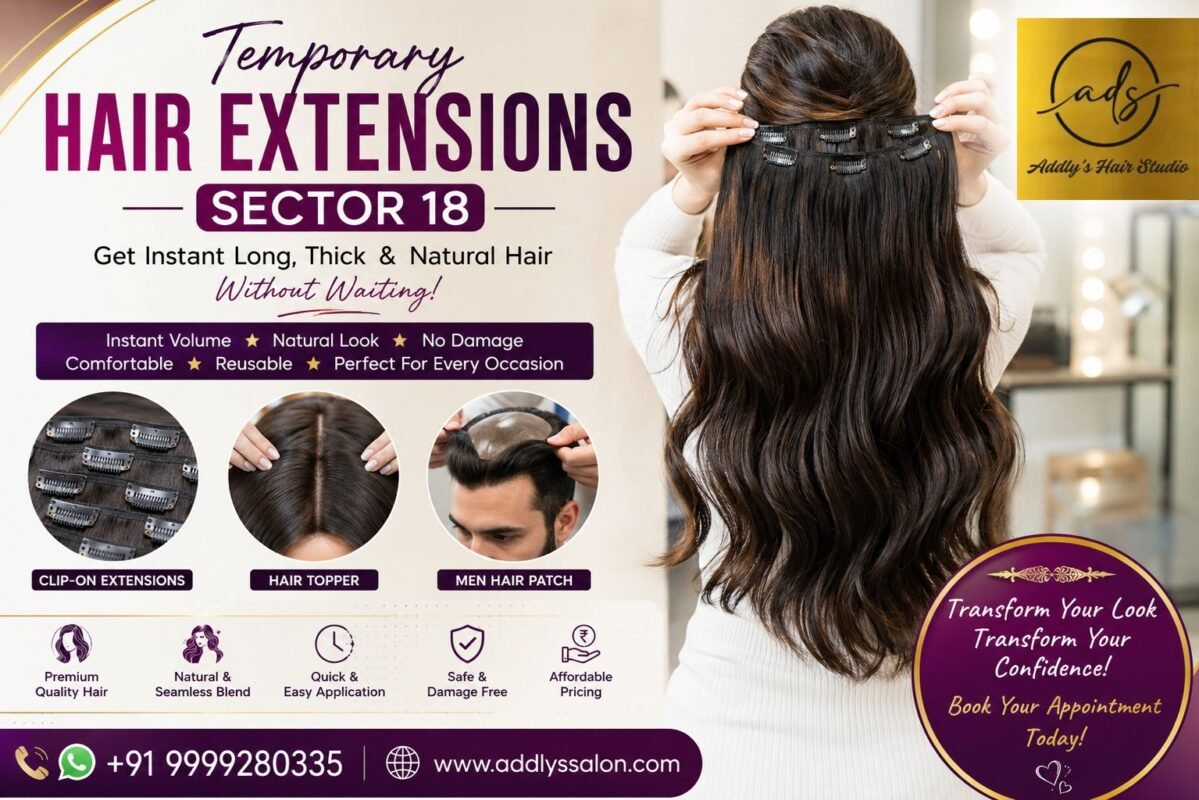 Temporary Hair Extensions Sector 18 Noida for instant hair length, volume, and natural-looking transformation at Addly's Hair Studio.