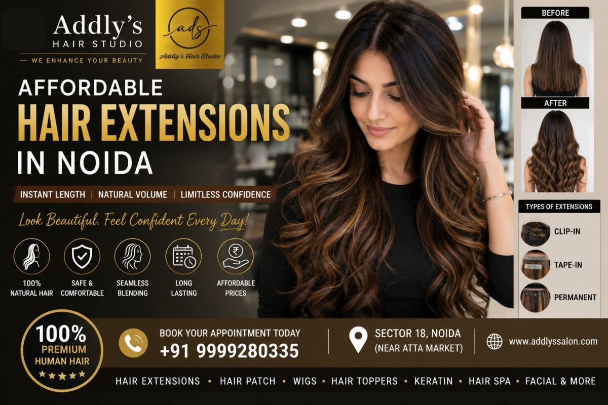 Affordable Hair Extensions in Noida – Premium Human Hair Extensions at Addly's Hair Studio